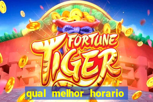 qual melhor horario para jogar fortune dragon